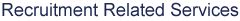 Recruitment Related Services